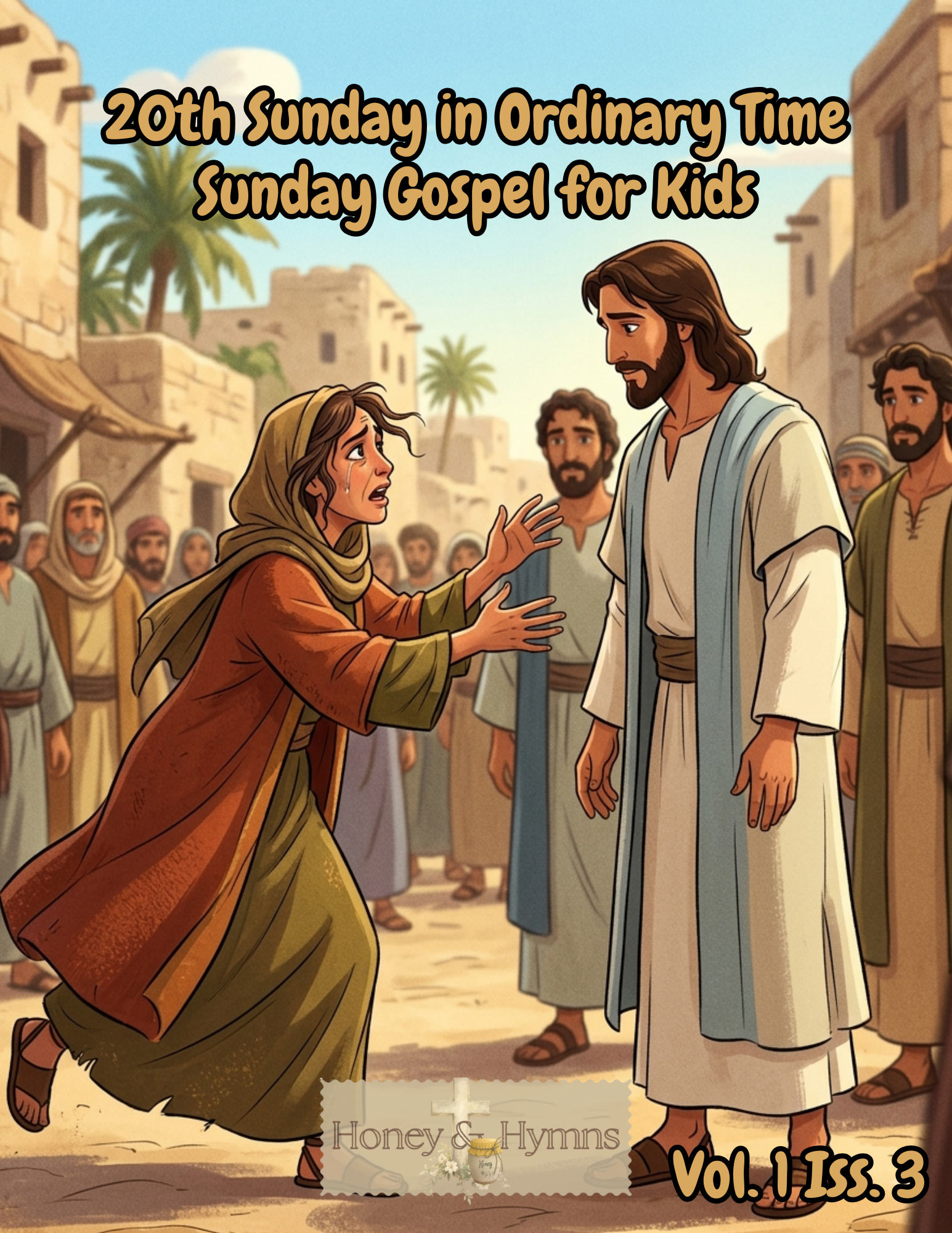 Sunday Gospel for Kids — The Canaanite Woman Who Wouldn't Stop Asking
